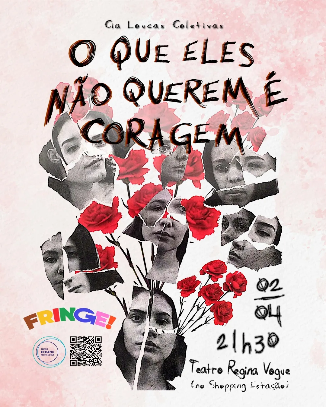 O Que Eles Não Querem é Coragem